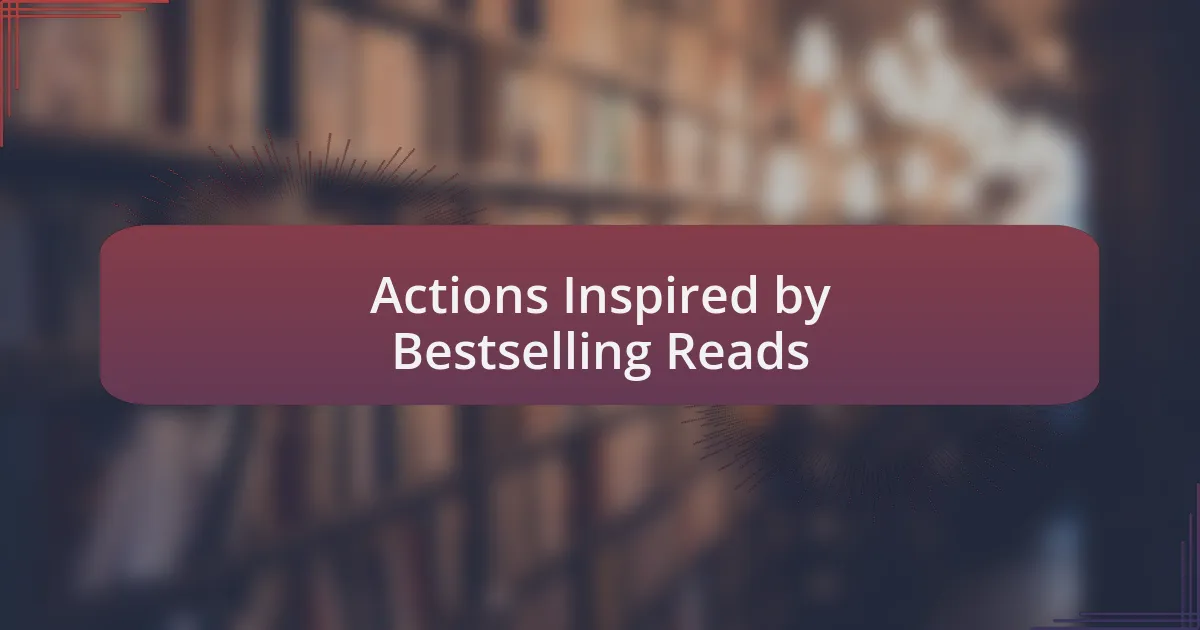 Actions Inspired by Bestselling Reads