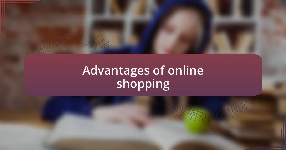 Advantages of online shopping