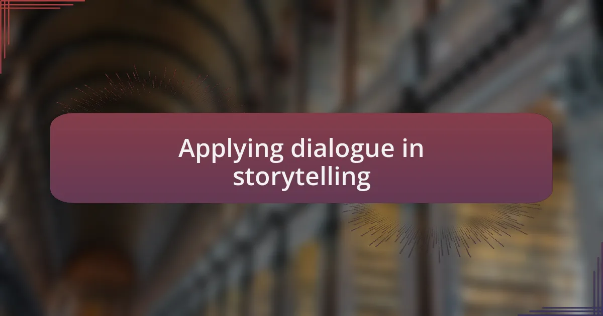 Applying dialogue in storytelling