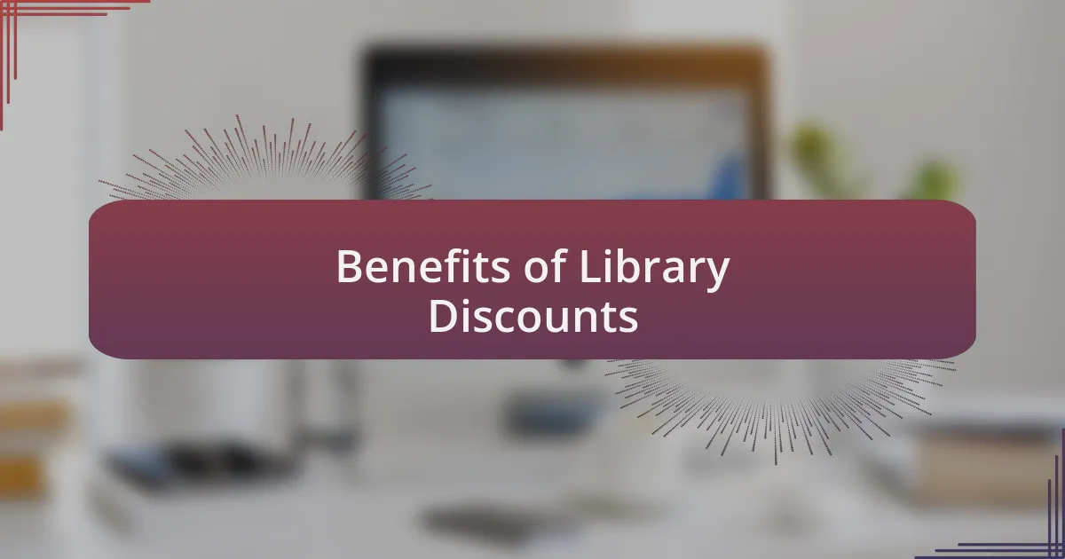 Benefits of Library Discounts
