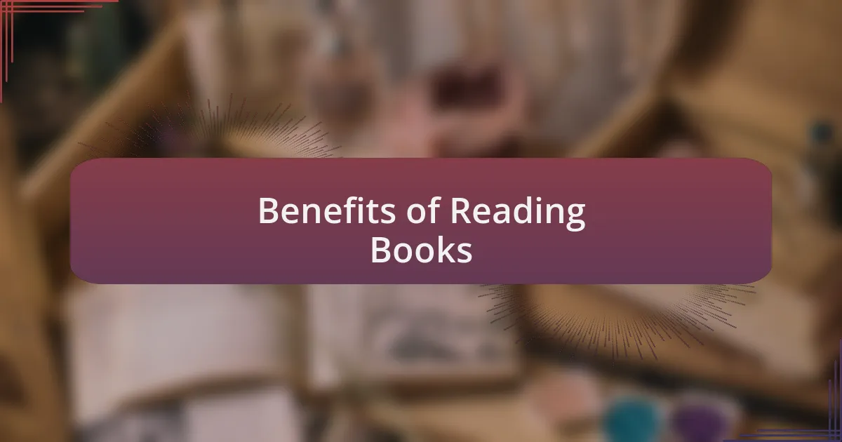 Benefits of Reading Books