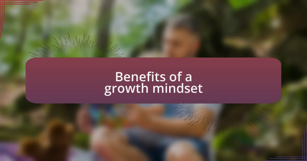 Benefits of a growth mindset
