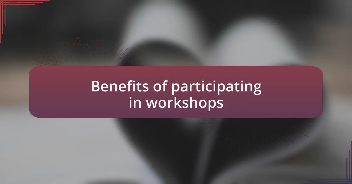 Benefits of participating in workshops