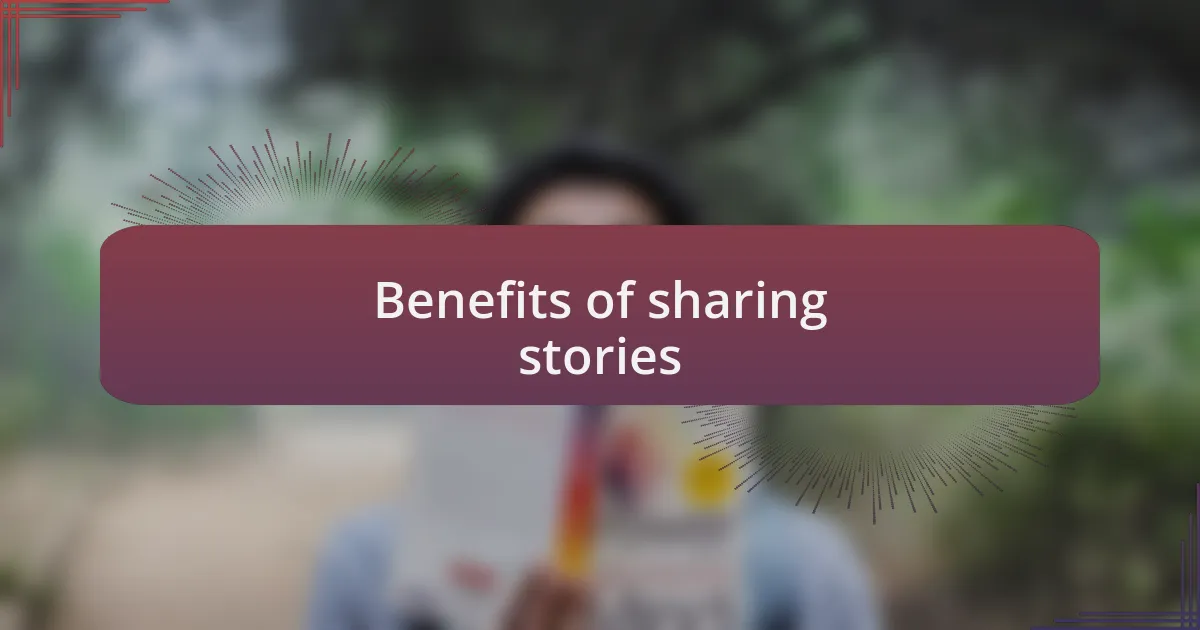 Benefits of sharing stories
