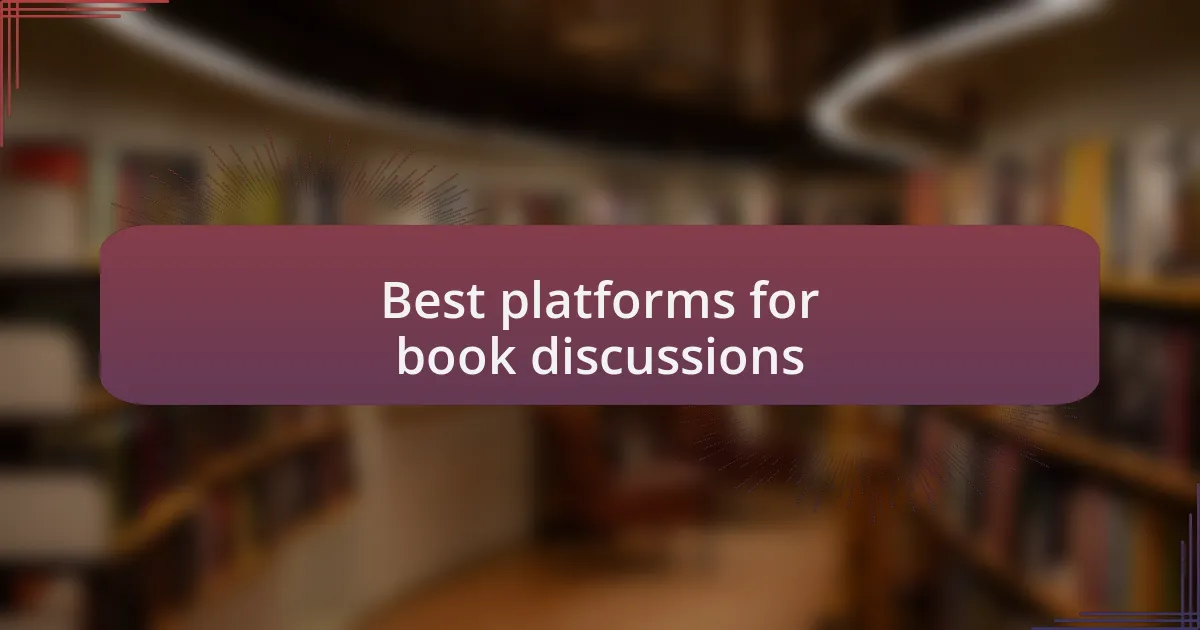 Best platforms for book discussions