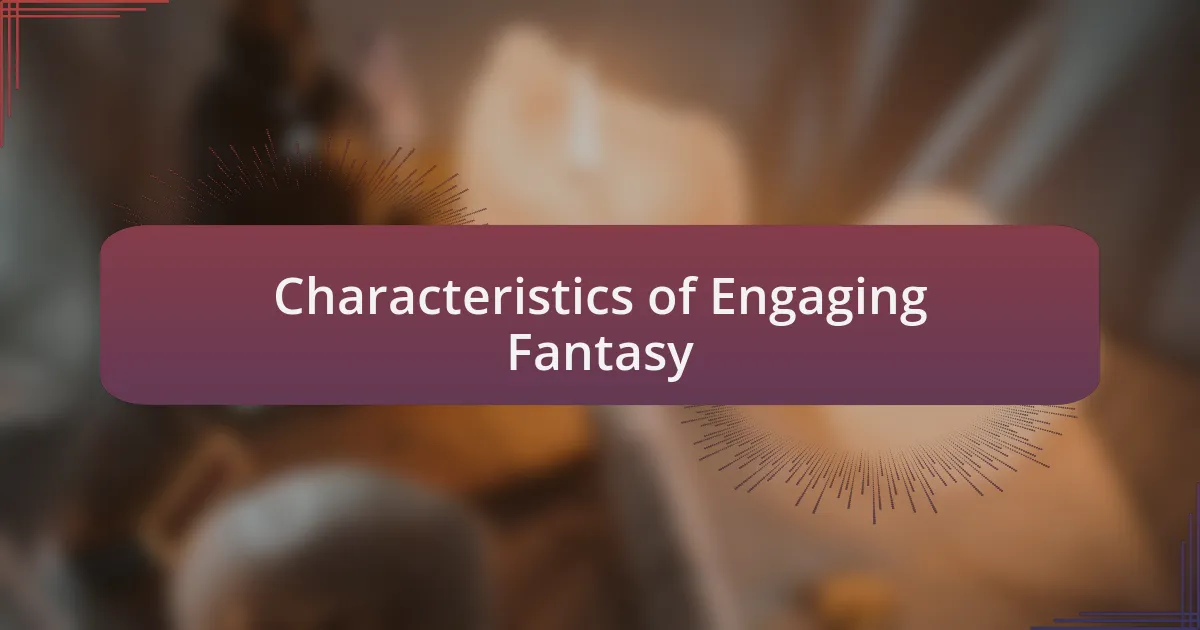 Characteristics of Engaging Fantasy