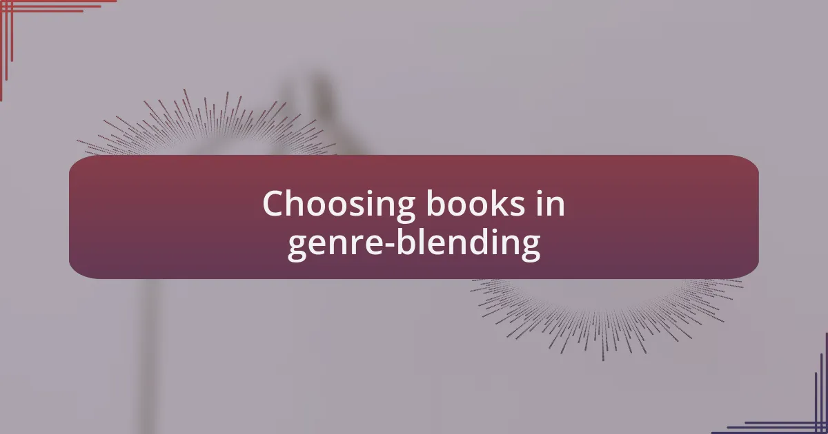Choosing books in genre-blending