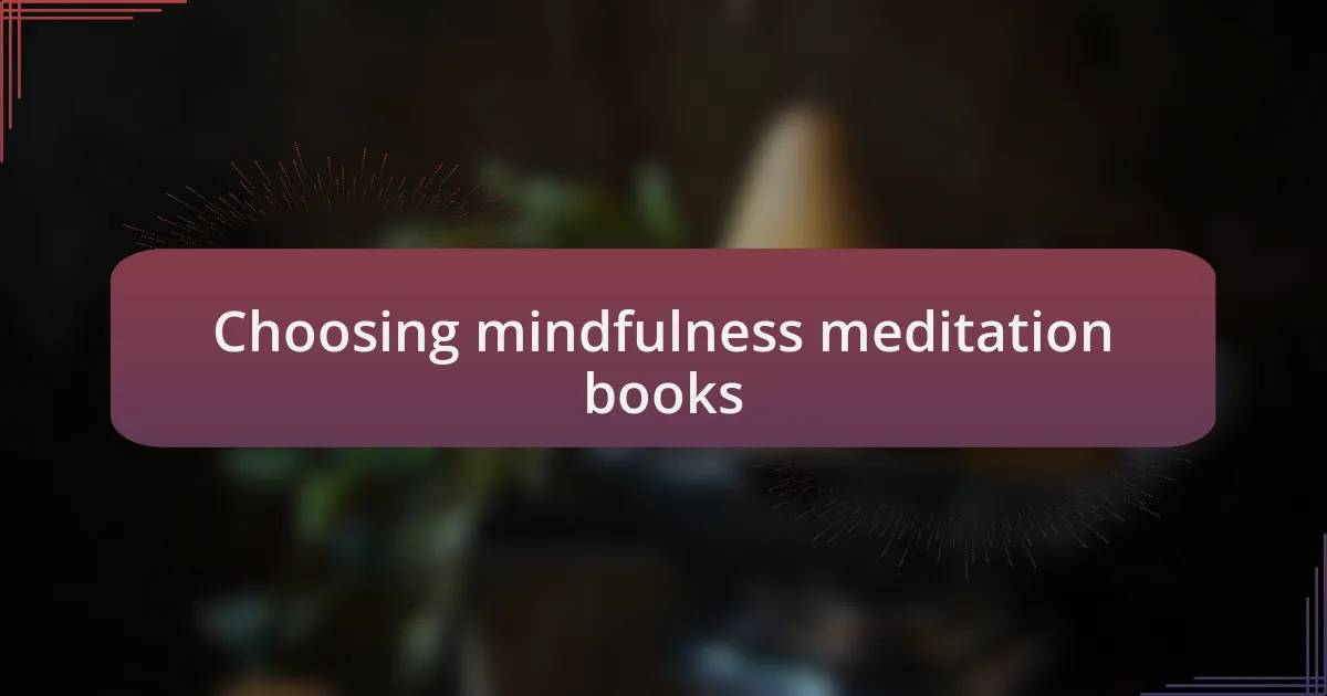 Choosing mindfulness meditation books