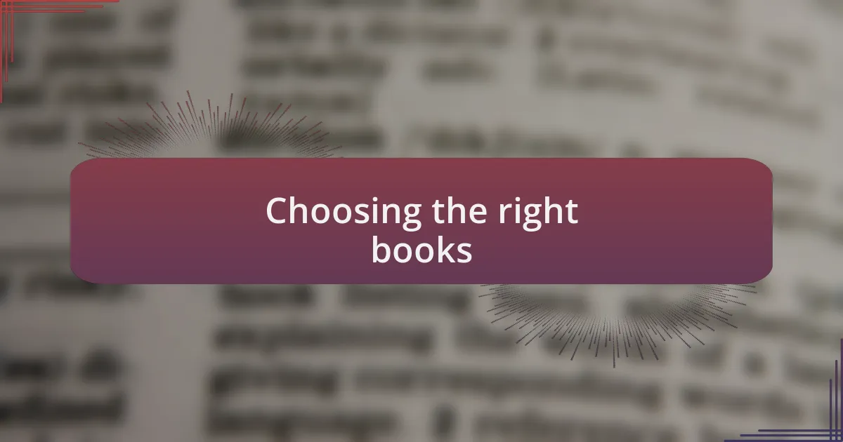 Choosing the right books