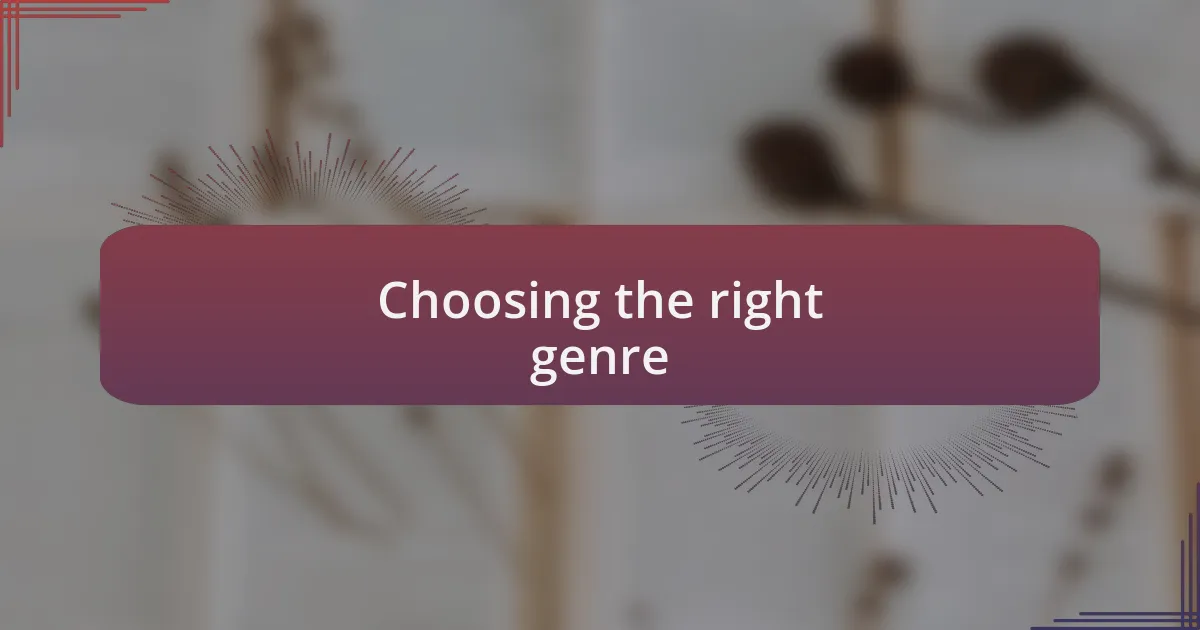 Choosing the right genre