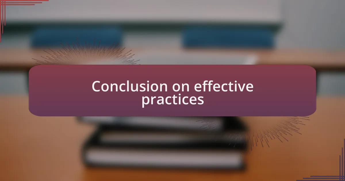 Conclusion on effective practices
