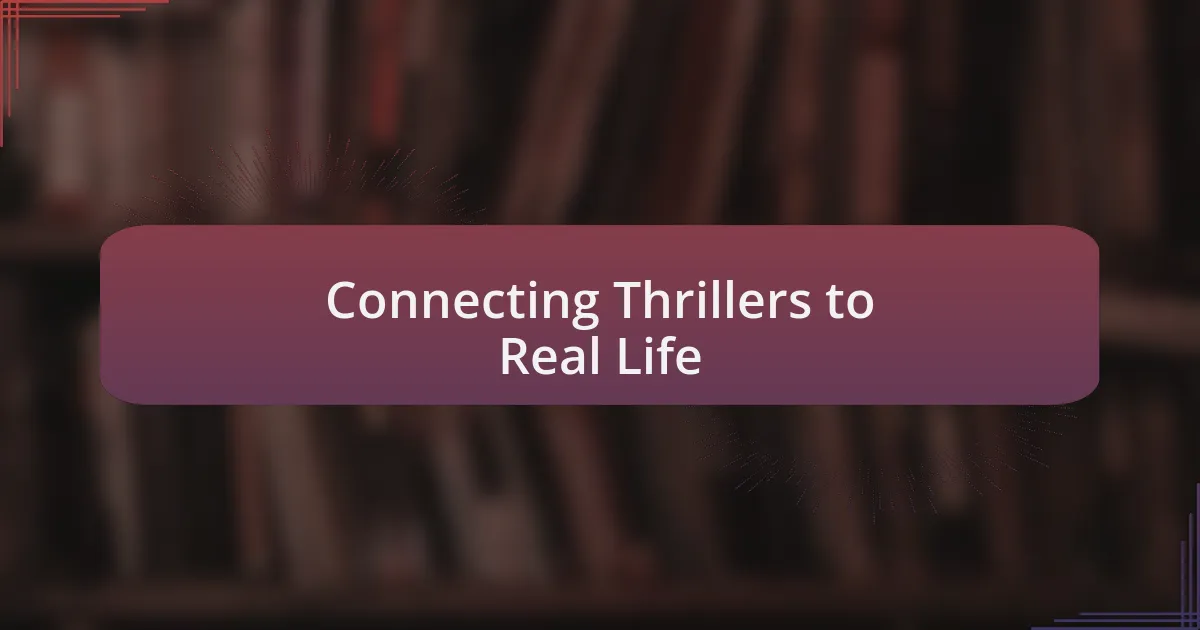 Connecting Thrillers to Real Life