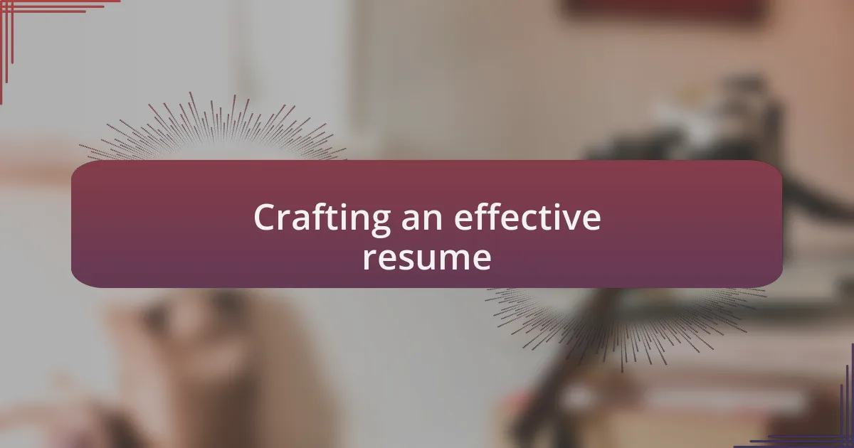 Crafting an effective resume