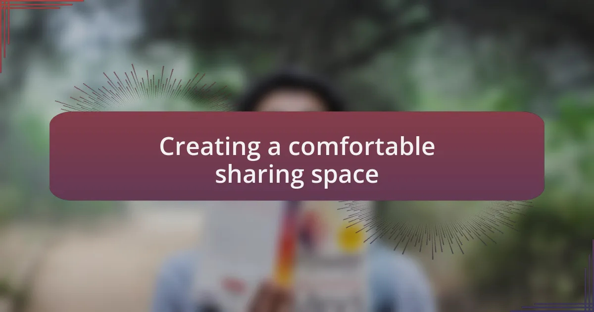 Creating a comfortable sharing space