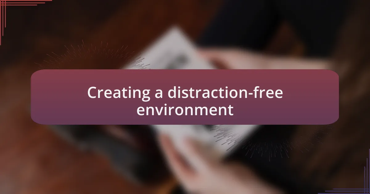 Creating a distraction-free environment