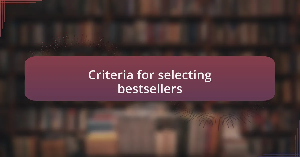 Criteria for selecting bestsellers