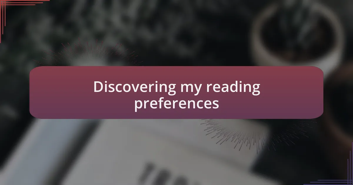 Discovering my reading preferences