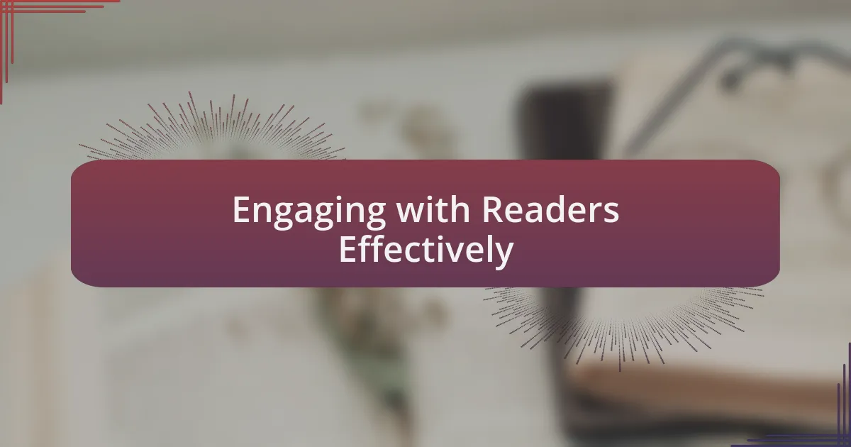 Engaging with Readers Effectively