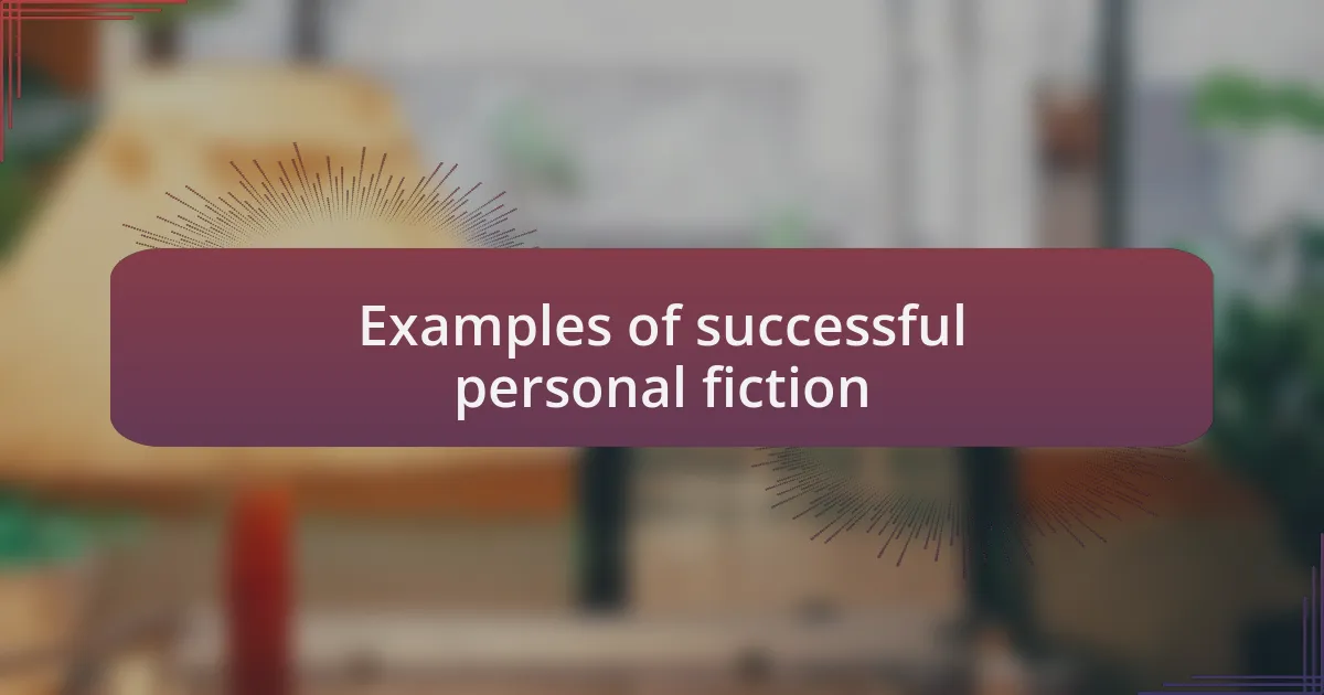Examples of successful personal fiction