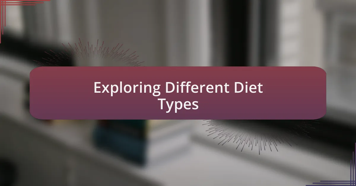 Exploring Different Diet Types