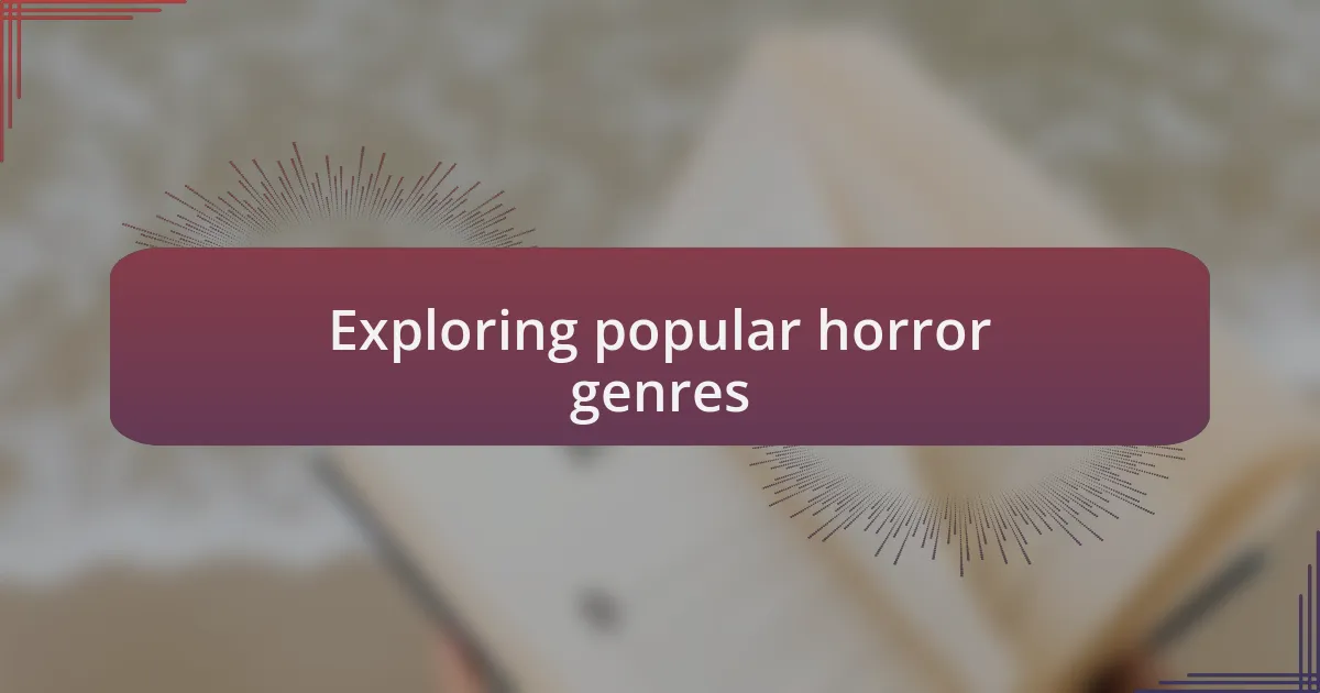 Exploring popular horror genres