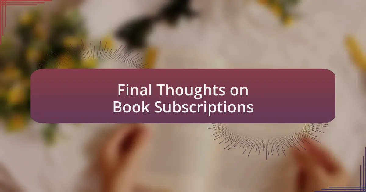 Final Thoughts on Book Subscriptions