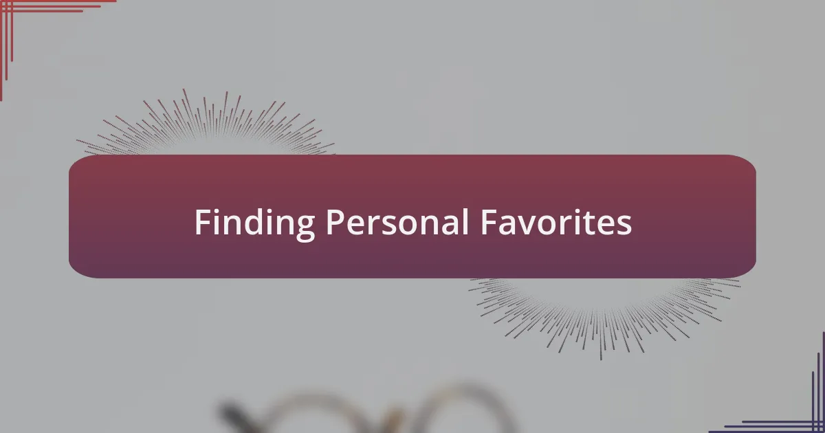 Finding Personal Favorites