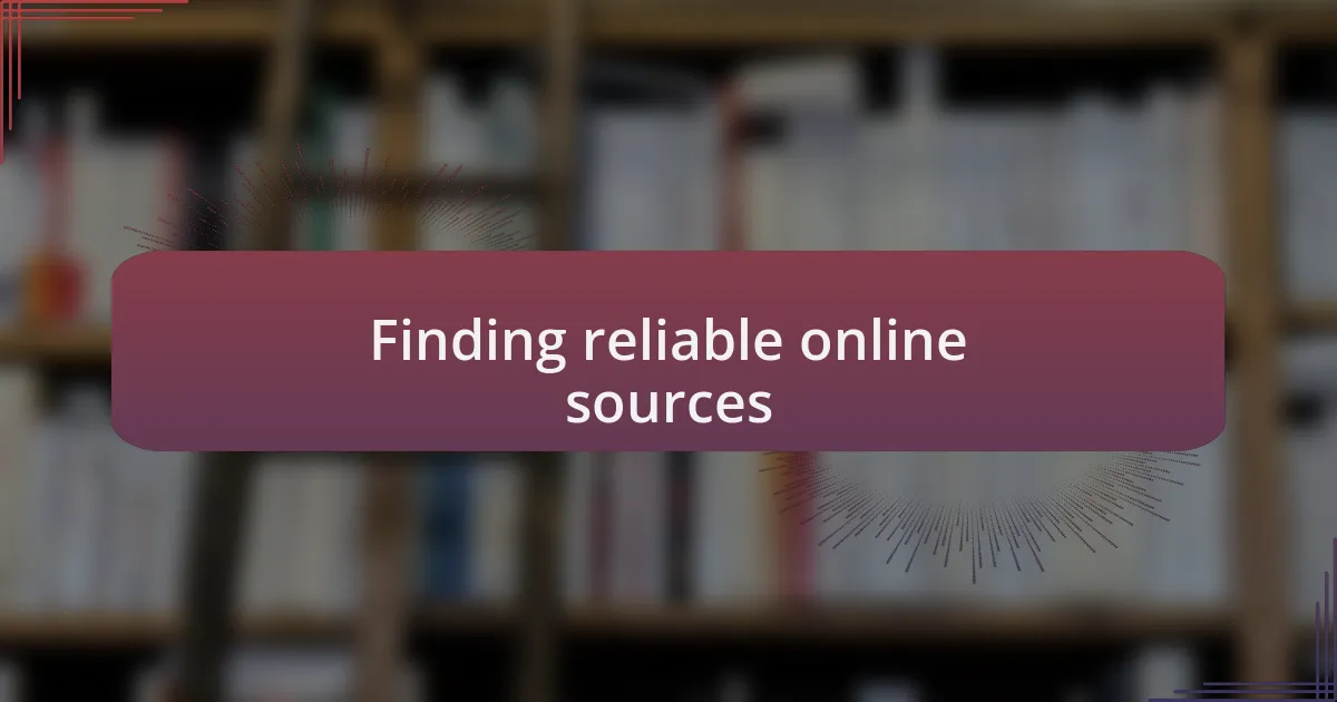 Finding reliable online sources