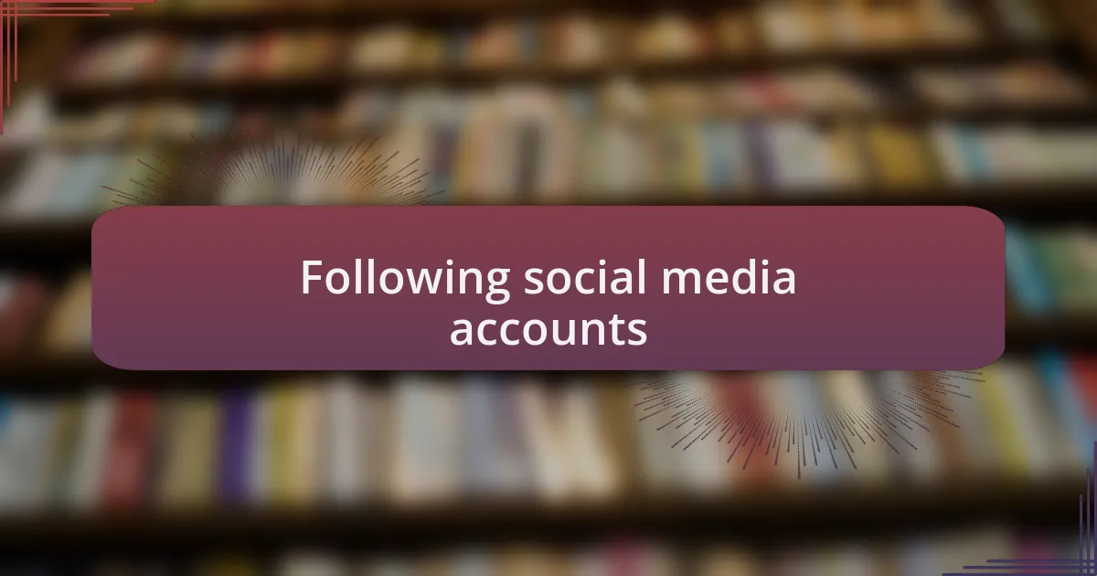 Following social media accounts