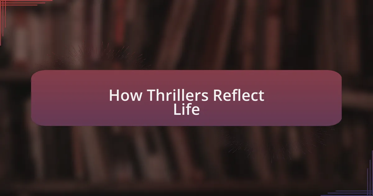 How Thrillers Reflect Life
