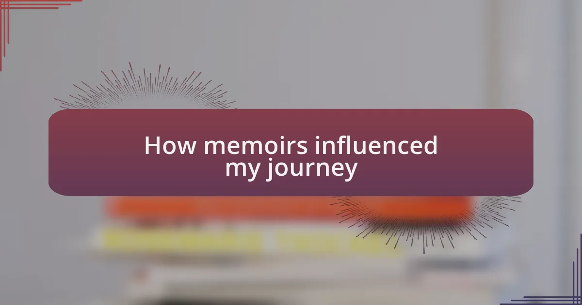 How memoirs influenced my journey