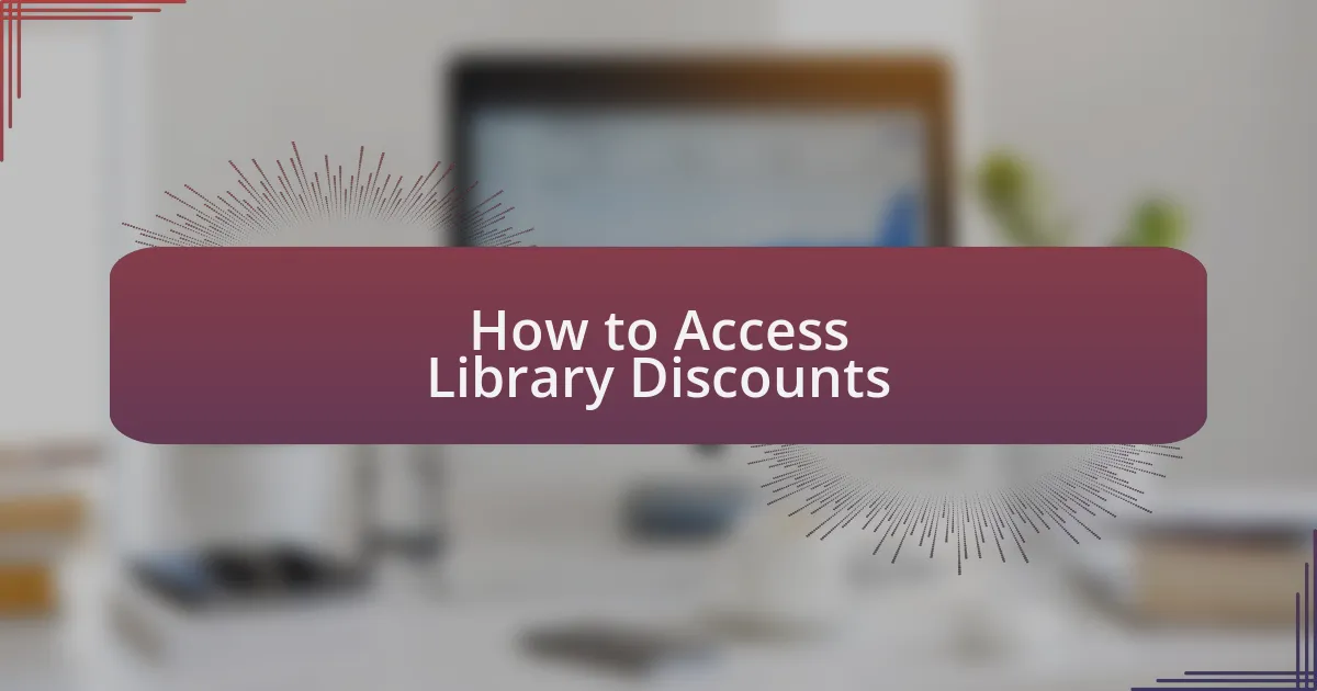 How to Access Library Discounts