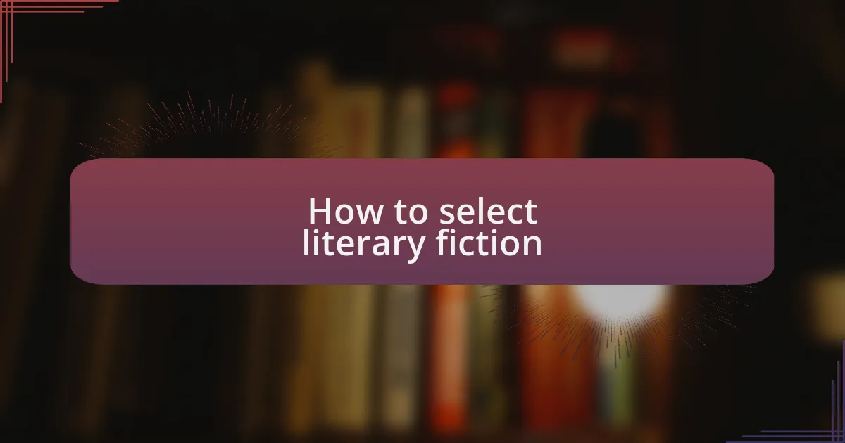 How to select literary fiction