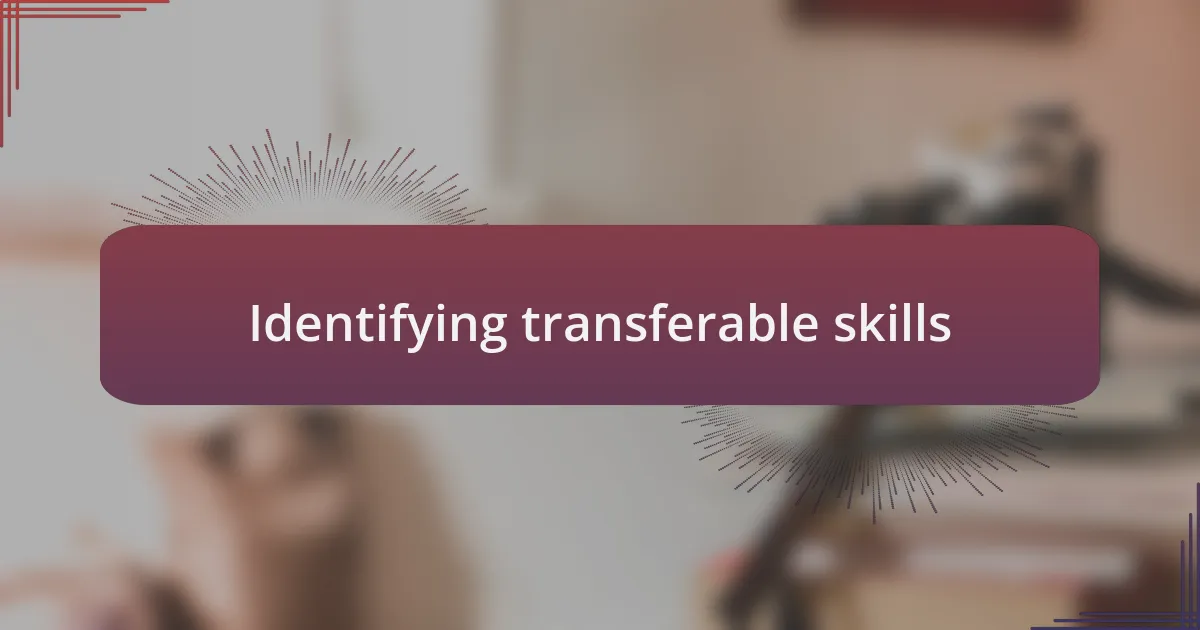 Identifying transferable skills