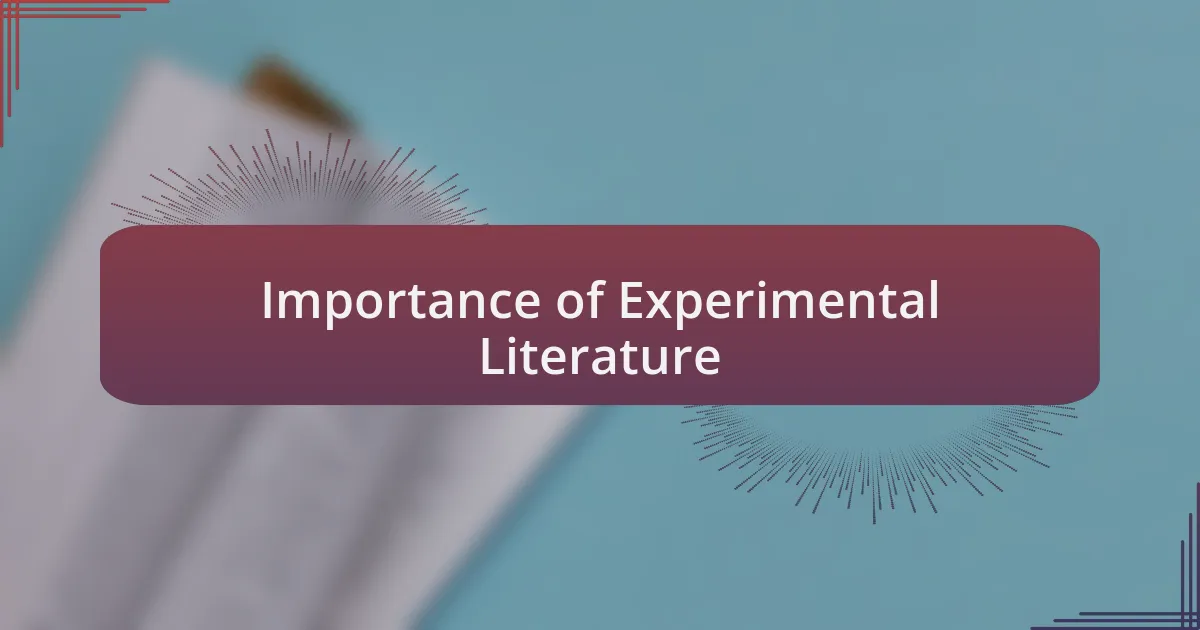 Importance of Experimental Literature