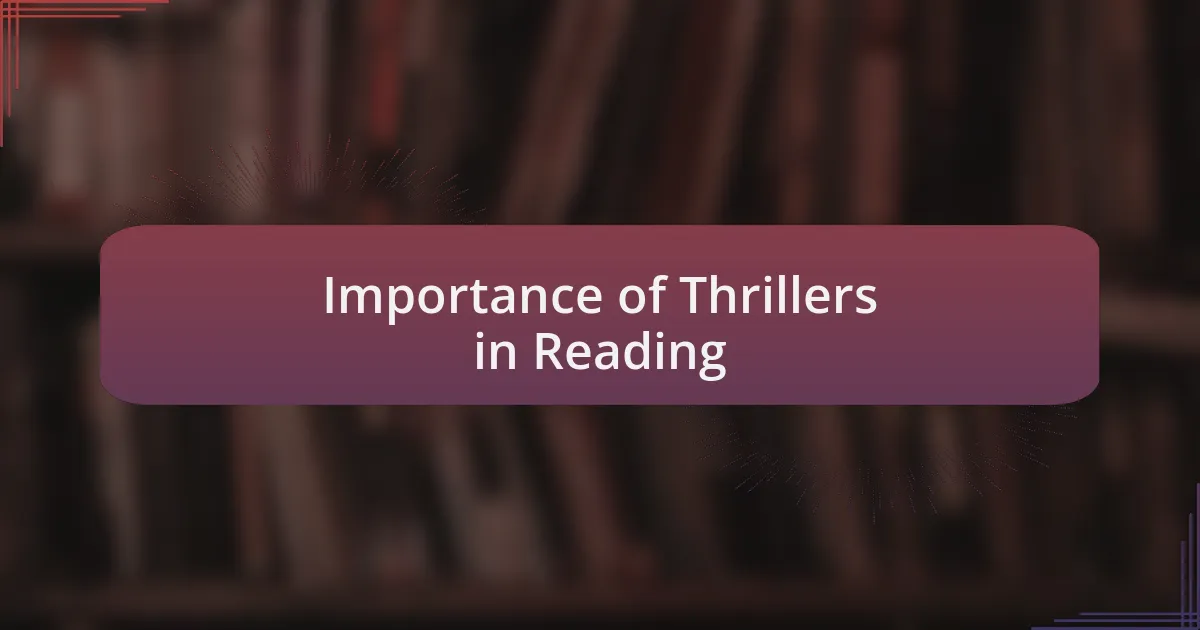 Importance of Thrillers in Reading