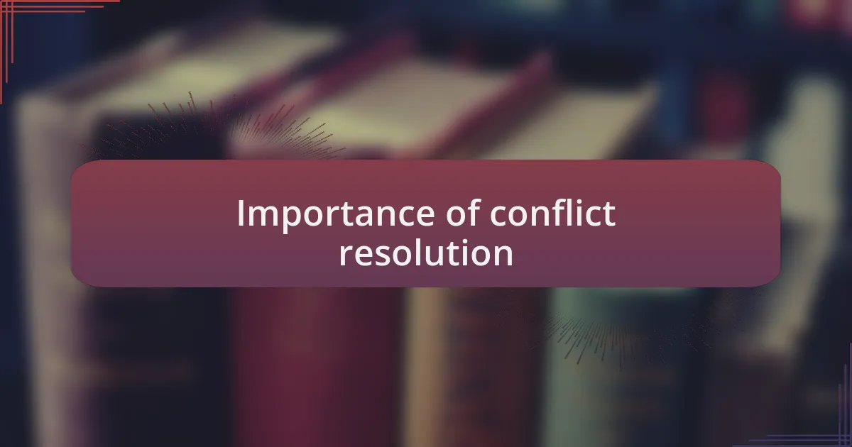 Importance of conflict resolution