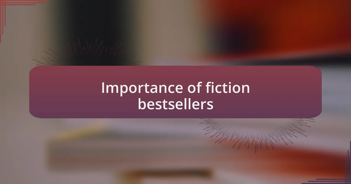 Importance of fiction bestsellers