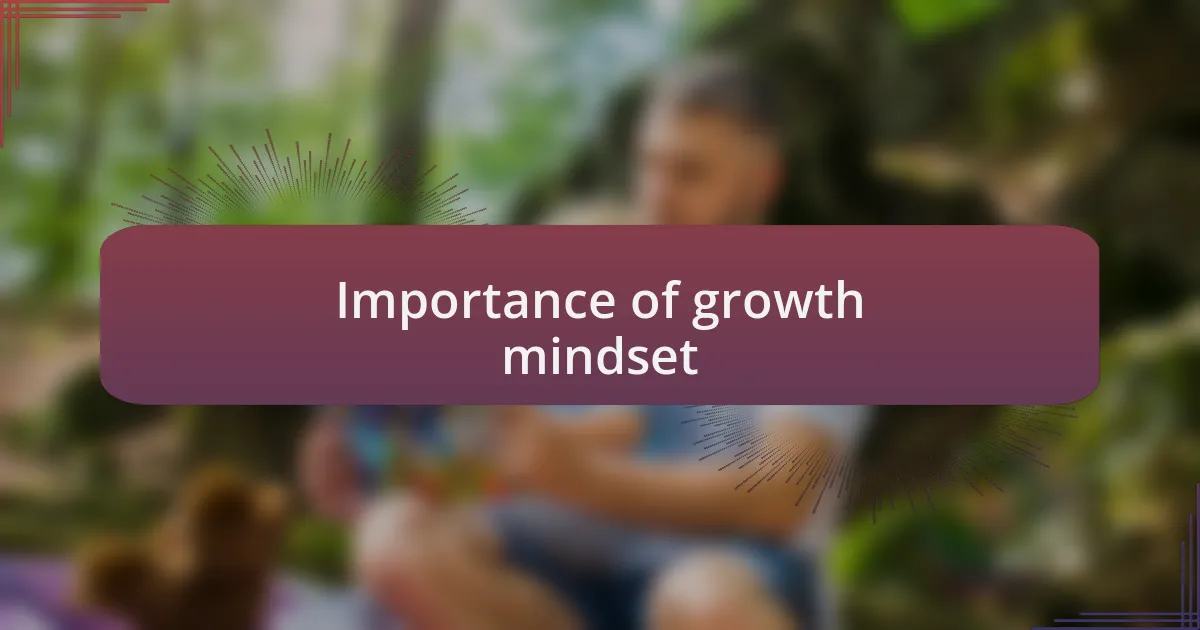 Importance of growth mindset