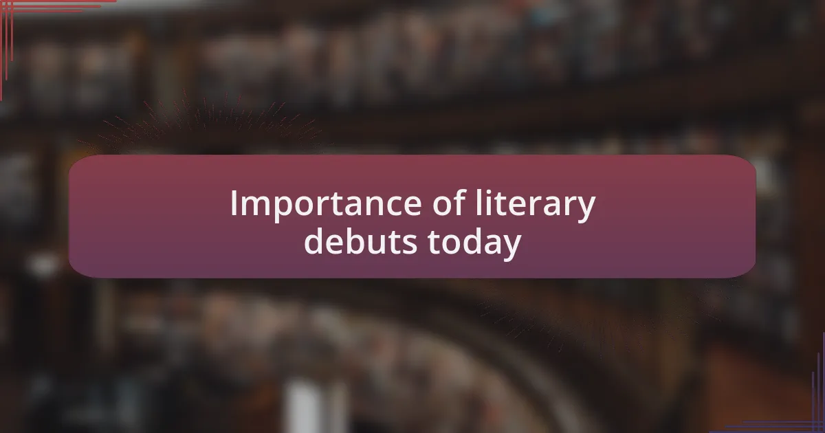 Importance of literary debuts today