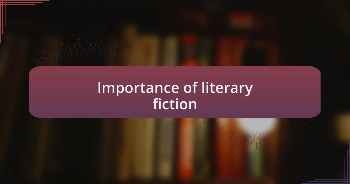 Importance of literary fiction