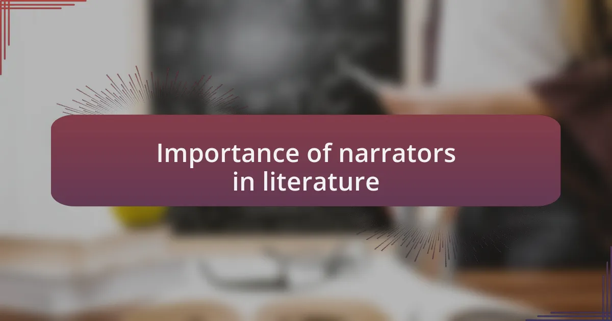 Importance of narrators in literature
