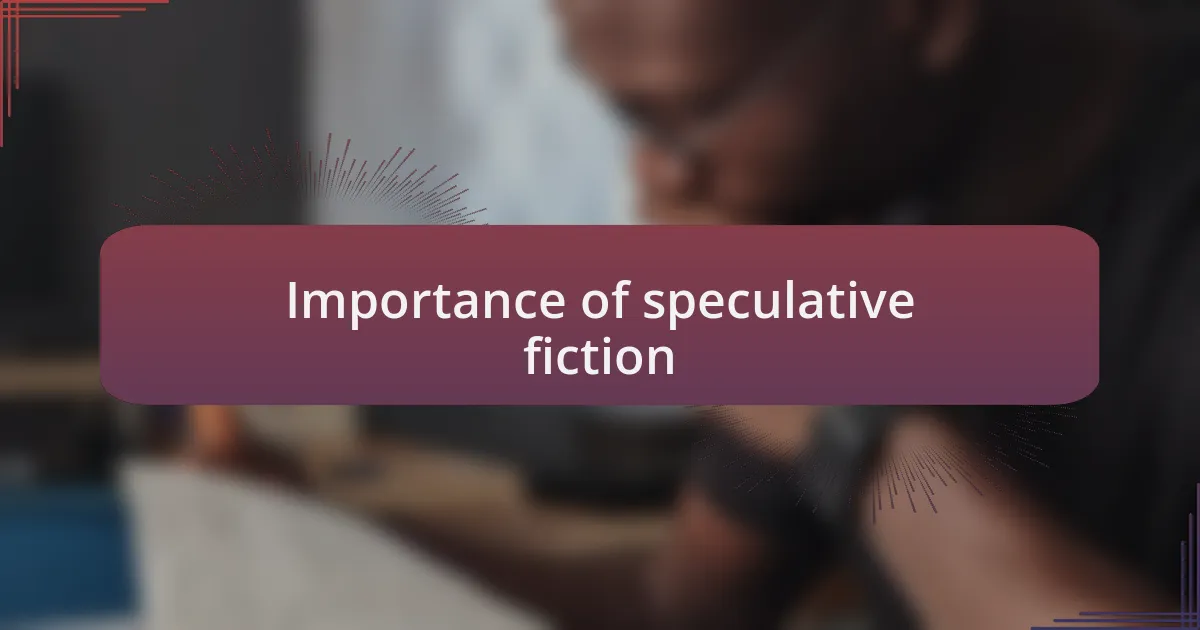 Importance of speculative fiction