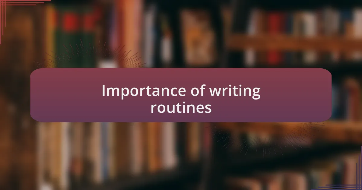 Importance of writing routines
