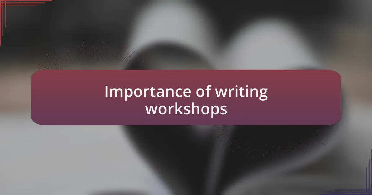 Importance of writing workshops