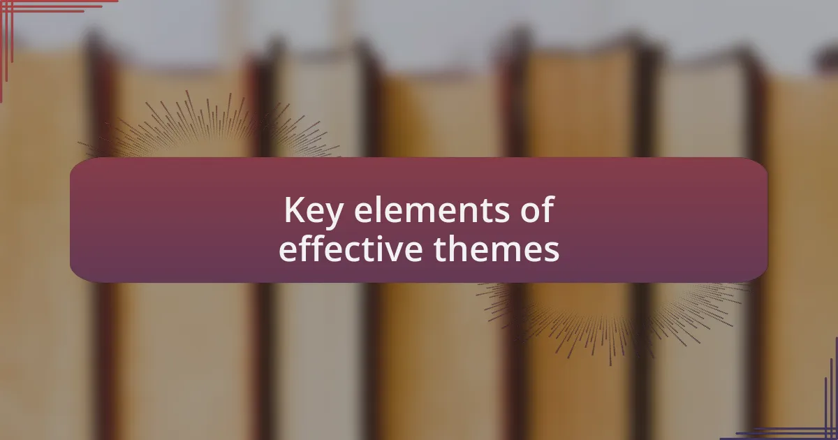Key elements of effective themes