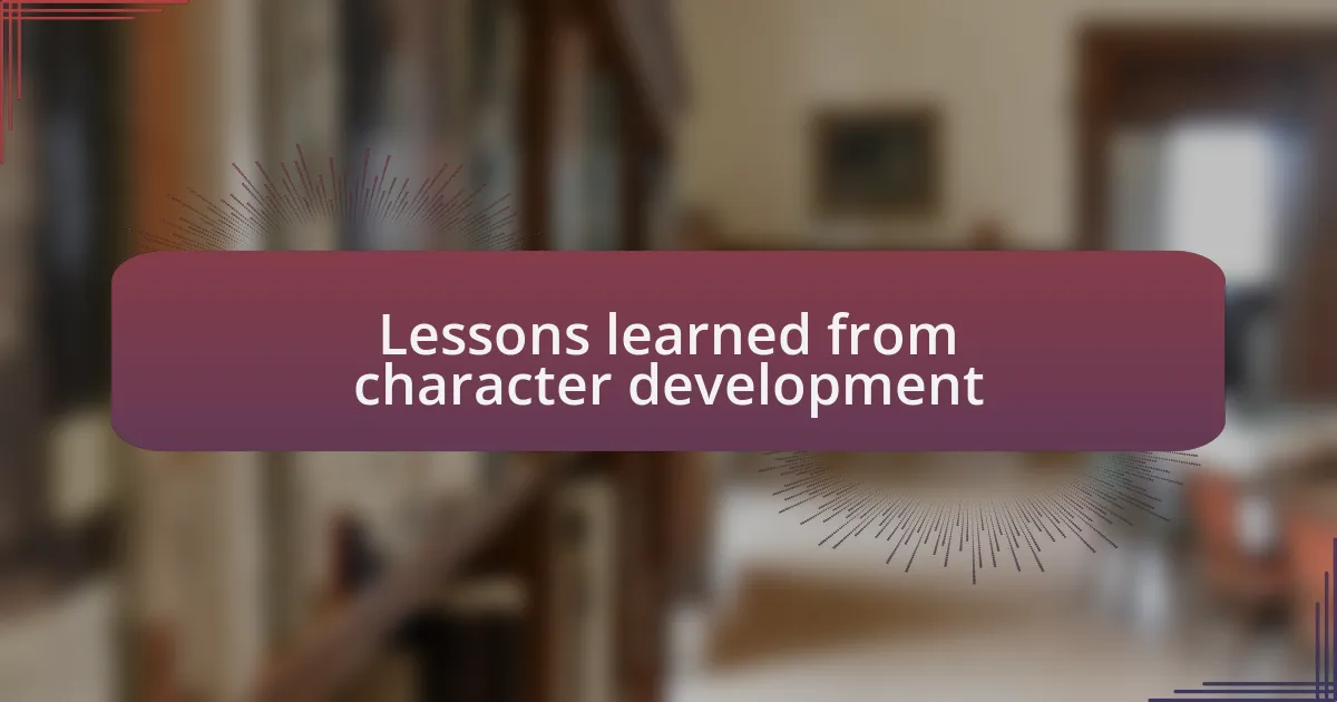 Lessons learned from character development
