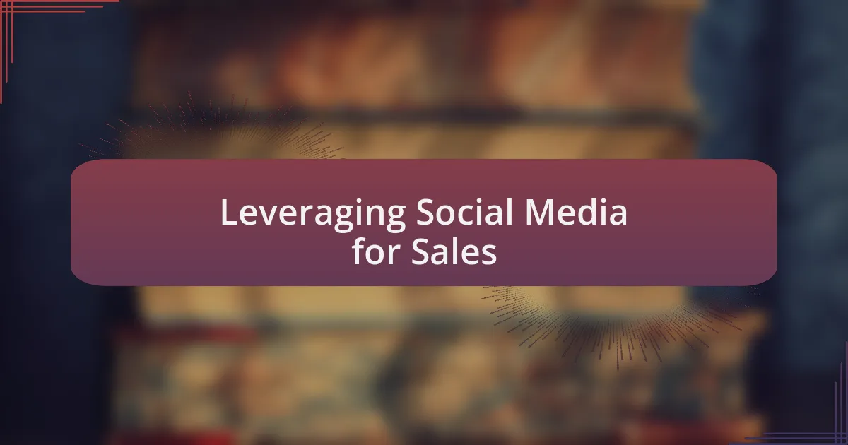 Leveraging Social Media for Sales