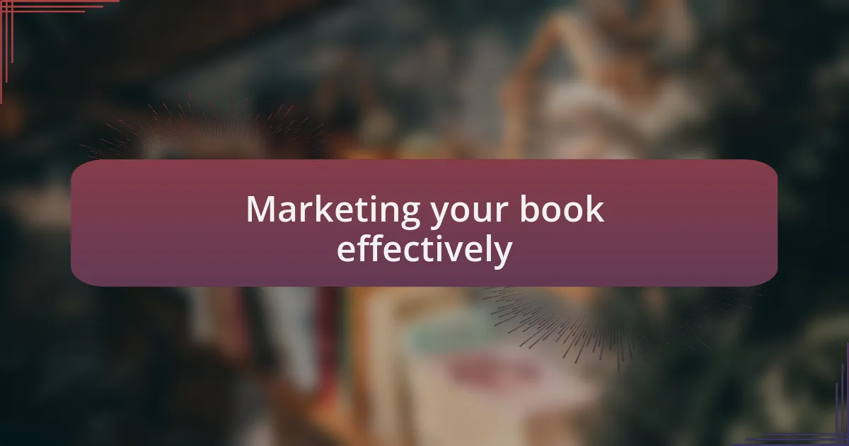 Marketing your book effectively