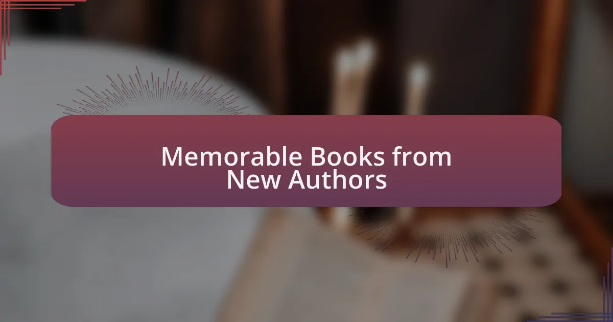 Memorable Books from New Authors